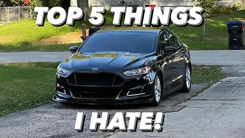 5 THINGS I HATE ABOUT MY FUSION!