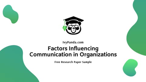 Factors Influencing Communication in Organizations | Free Research Paper Sample