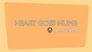 HEART GOES NUMB-GENRE ROCK & ROLL BEATS-LYRICS BY COMA SVENSSON
