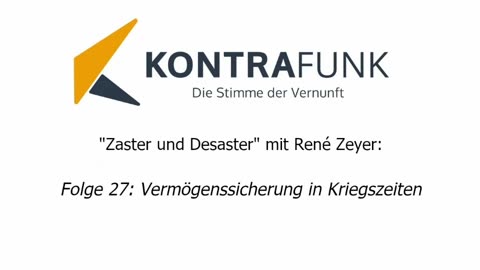 Zaster und Desaster mit René Zeyer - Folge 27: Vermögenssicherung in Kriegszeiten