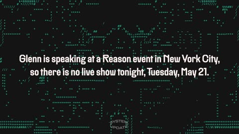 Glenn Speaking at Reason Event in NYC; No Live Show Tonight