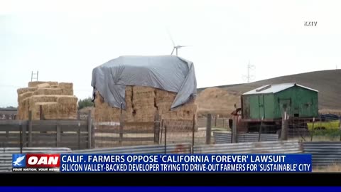 Calif. Farmers Oppose 'California Forever' Lawsuit
