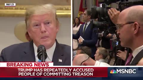 President Donald Trump's Long, Bizarre History Of Accusing People Of Treason