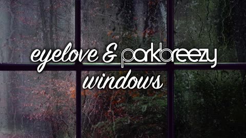 eyelove & parkbreezy - windows