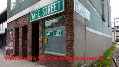 Vape Street | Best Vape Shop in Vancouver, BC | (604) 251-2660