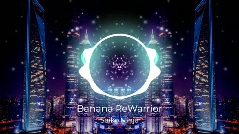 (Sin Copyright) Saiko Ninja - Banana ReWarrior