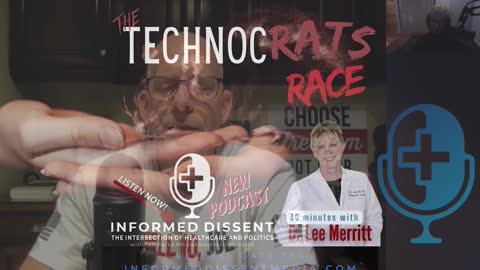 Informed Dissent - The Technocrats Race - Dr. Lee Merritt