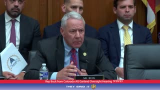 Rep Buck - AG Garland Oversight Hearing Sept 20 2023