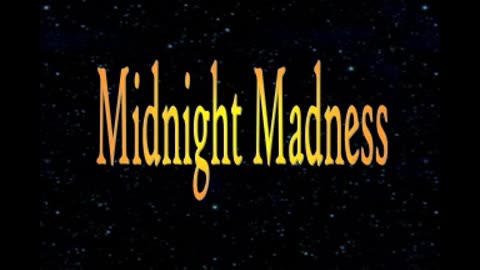 Midnight Madness Radio Episode 69