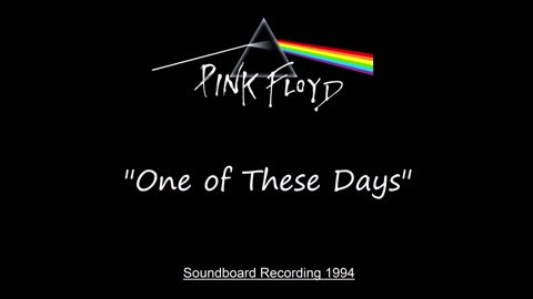 Pink Floyd - One of These Days (Live in Torino, Italy 1994) Soundboard