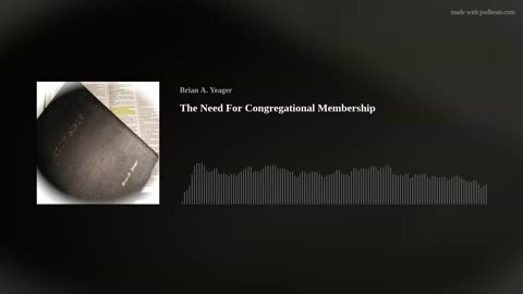 The Need For Congregational Membership