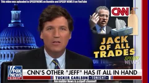 Tucker Carlson “Jeff Toobin has CNN in the palm of his hand”