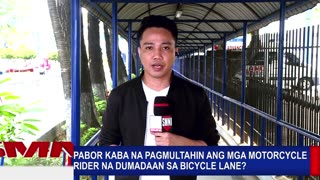 Pabor kaba na pagmultahin ang mga motorcycle rider na dumadaan sa bicycle lane?