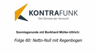 Die Sonntagsrunde mit Burkhard Müller-Ullrich - Folge 80: Netto-Null mit Regenbogen