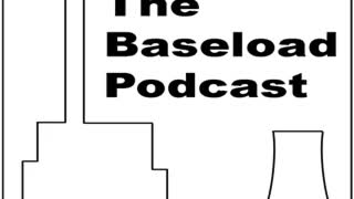 The Baseload Podcast Episode 03