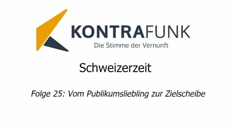 Schweizerzeit - Folge 25: Vom Publikumsliebling zur Zielscheibe