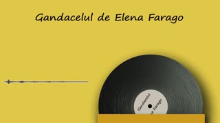 Gandacelul de Elena Farago