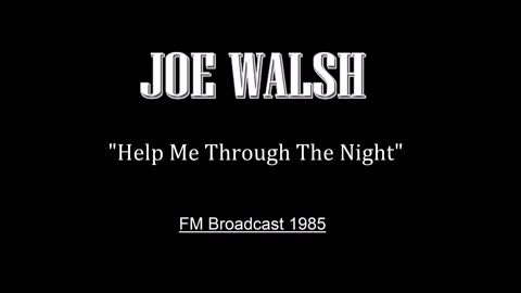 Joe Walsh - Help Me Through The Night (Live in Concert 1985) FM Broadcast