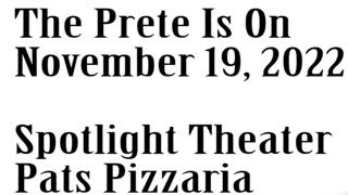 The Prete Is On, November 19, 2022