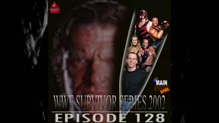 Episode 128: WWE Survivor Series 2002 (1st Elimination Chamber)