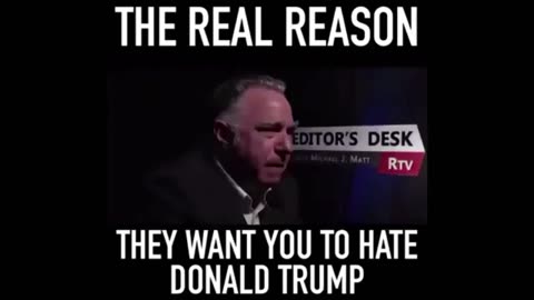 REAL reason they want us to hate Trump!
