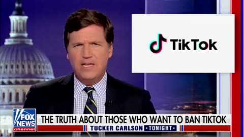 Tucker Says Anti-TikTok Bill Would 'Make America More Like China'