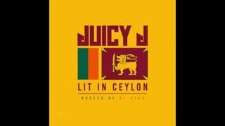 Juicy J - Lit In Ceylon Mixtape