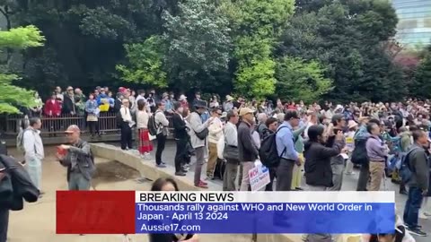 💥 Thousands Of People In Japan Turn Out In Massive Protest Against The WHO And "New World Order"