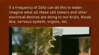 What 24hz Frequencies Do To Water - Imagine What 5G Does