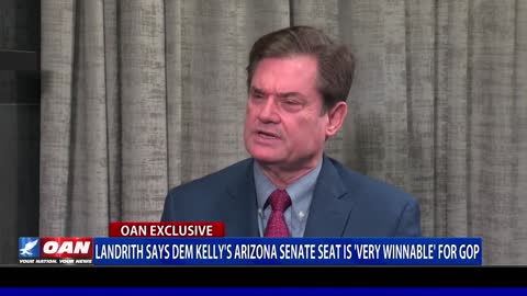 Landrith says Dem Kelly's Arizona Senate seat is 'very winnable' for GOP