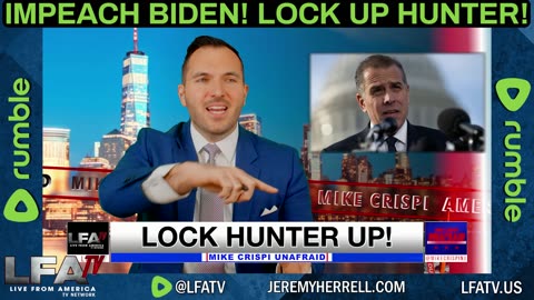 IMPEACH BIDEN! LOCK UP HUNTER!!