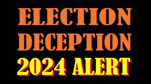 PROPHETIC ELECTION DECEPTION-2024 ALERT FROM ELIJAH