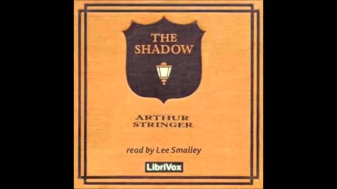The Shadow by Arthur Stringer - FULL AUDIOBOOK