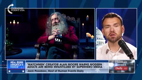 POSOBIEC: "Watchmen" creator Alan Moore warns that modern adults are being infantilized and indoctrinated as they line up to see superhero content that was made for 12-year-old boys