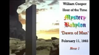 WILLIAM "BILL" COOPER MYSTERY BABYLON SERIES HOUR 1 OF 42 - DAWN OF MAN (mirrored)