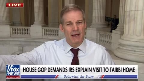 Jim Jordan: House GOP Demands IRS Explain Visit to Taibbi Home