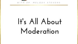 Healthy Christian Women Podcast (Season 2) Episode 8-It's All About Moderation