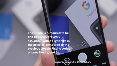 Google Pixel 7a specs, launch date, price and more | Google I/O 2023 date?