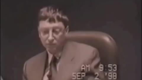 Psycopath Bill Gates, filmed by a hidden camera during interrogation in 1998.