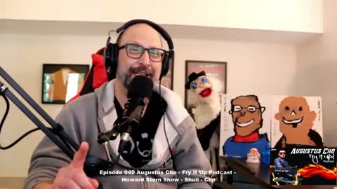 Episode 040 Augustus Cho - Fry It Up Podcast - Comedian, Howard Stern Show Alumni - Shuli - Clip