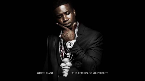Gucci Mane - The Return Of Mr. Perfect Mixtape