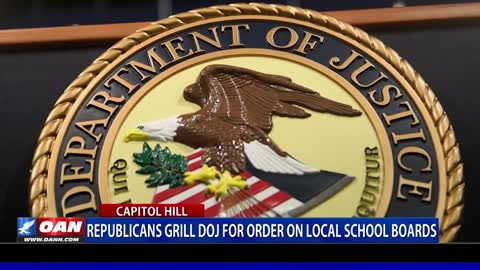 Republicans grill DOJ for order on local school boards