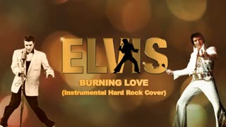 ELVIS PRESLEY - Burning Love (Instrumental Hard Rock Cover)