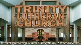2023 06 18 Jun 18th Church Service Trinity Lutheran Sauk Rapids MN