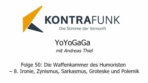 Yoyogaga - Folge 50: In der Waffenkammer des Humoristen – 8.Ironie, Zynismus, Sarkasmus, Groteske