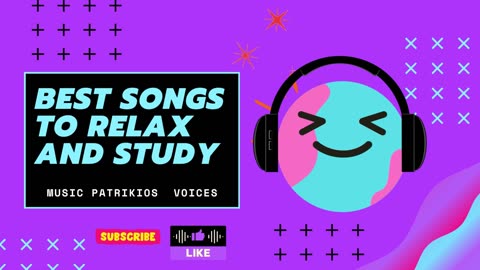 BEST SONGS TO RELAX AND STUDY