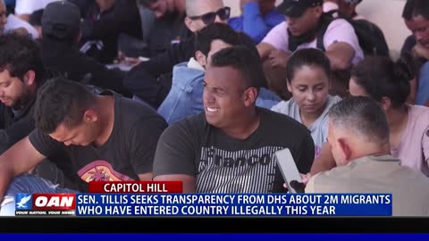 Sen. Tillis seeks transparency about 2M migrants who entered country illegally