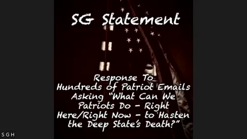 SG Statement to Patriots' Questions: "What Can Patriots Do, Right-Here-Right-Now, to Get Involved"