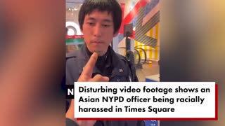 Asian NYPD cop racially harassed in caught-on-video Times Square incident