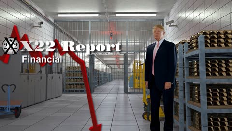 X22 REPORT - Did Trump Just Send A Message? It’s Time To End The [CB], Gold Destroys The Fed